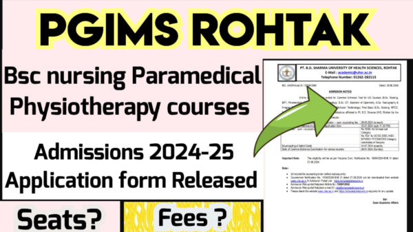 Pgims Rohtak Bsc nursing & Paramedical Application form 2024-25| Complete Schedule