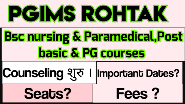 PGIMS Rohtak Online Counseling process 2024-25 all details