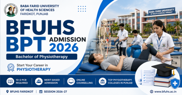 BFUHS BPT Admission 2026: Official Dates, Eligibility, Fees, Colleges List & Counselling